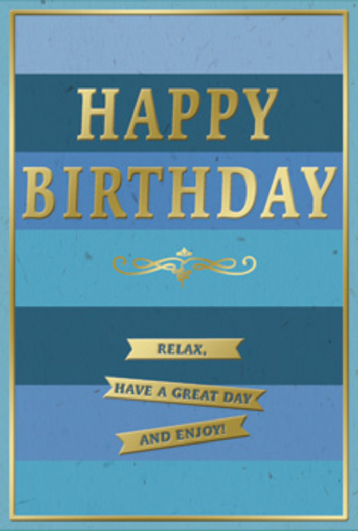 A stylish birthday card in layered blues and radiant gold stands as the focal point of this image, radiating calm cheer like a clear morning over Harrow on the Hill. The entire background is made up of wide, horizontal stripes of blue, blending from moody navy at the base through denim, ocean, and gentle sky-blue tones towards the top, each band cleanly defined yet harmoniously linked, like stepping stones of colour. Across the central portion, the words HAPPY BIRTHDAY stretch confidently in tall, gold-foiled letters, meticulously embossed so they rise from the surface with a subtle, tactile ridge. The metallic finish reflects light in soft glints rather than harsh flashes, creating an impression of refined celebration. Just below the main greeting sits an ornate golden flourish, reminiscent of classical stationery and fine calligraphy, adding a touch of romance and tradition to the modern palette. Under this flourish, three narrow gold banners are arranged in a balanced stack, their embossed lettering spelling out the inviting message: Relax, have a great day and enjoy! A slender gold border runs around the edge of the card, giving the design a polished, frame-like finish, as if the greeting itself were a small work of art. Imagining the card in hand, you might feel the pleasing weight of quality card stock, the smoothness under your fingertips, and the gentle texture of the raised metallic details. It is easy to picture this card displayed beside a fresh, locally arranged bouquet from a Harrow florist, bringing a soothing, thoughtful note to a birthday celebration, whether on a quiet residential street or in a bustling café near the Hill.